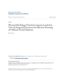 Physical Modeling of Suction Caissons Loaded in Two Orthogonal Directions for Efficient Mooring of Offshore Wind Platforms Jade Chung