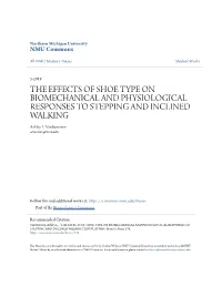 THE EFFECTS of SHOE TYPE on BIOMECHANICAL and PHYSIOLOGICAL RESPONSES to STEPPING and INCLINED WALKING Ashley L