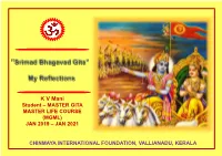 K V Mani Student – MASTER GITA MASTER LIFE COURSE (MGML) JAN 2019 – JAN 2021
