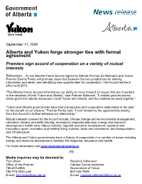 Alberta and Yukon Forge Stronger Ties with Formal Agreement Premiers Sign Accord of Cooperation on a Variety of Mutual Interests