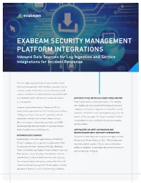 EXABEAM SECURITY MANAGEMENT PLATFORM INTEGRATIONS Inbound Data Sources for Log Ingestion and Service Integrations for Incident Response