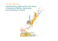 Interdisciplinary Approaches to the Study of Human and Mollusc Interactions: from Prehistory to Present