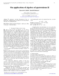 On Application of Algebra of Quaternions II
