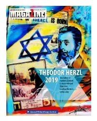 THEODOR HERZL the Father of Modern Zionism 2019 Is More Relevant Than Ever: Leading Thinkers Tell Us Why
