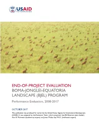END-OF-PROJECT EVALUATION BOMA-JONGLEI-EQUATORIA LANDSCAPE (BJEL) PROGRAM Performance Evaluation, 2008-2017