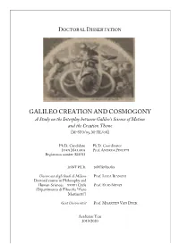 GALILEO CREATION and COSMOGONY a Study on the Interplay Between Galileo’S Science of Motion and the Creation Theme [M-STO/05, M-FIL/06]