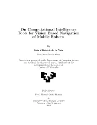 On Computational Intelligence Tools for Vision Based Navigation of Mobile Robots