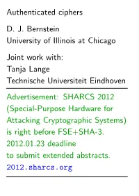 Authenticated Ciphers D. J. Bernstein University of Illinois at Chicago