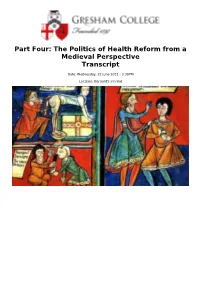 Part Four: the Politics of Health Reform from a Medieval Perspective Transcript
