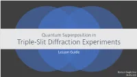 Quantum Superposition in Triple-Slit Diffraction Experiments