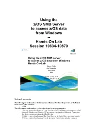 Using the Z/OS SMB Server to Access Z/OS Data from Windows -- Hands-On Lab Session 10634-10879