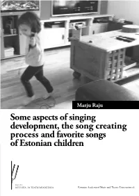 Some Aspects of Singing Development, the Song Creating Process and Favorite Songs of Estonian Children