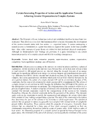 Certain Interesting Properties of Action and Its Application Towards Achieving Greater Organization in Complex Systems