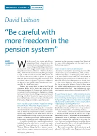 David Laibson “Be Careful with More Freedom in the Pension System”