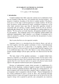 On Stability of Physical Systems in a Complex Plane