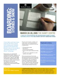 Boarding: Stories and • Visual Pacing and Storytelling • the Story Artist: What Are Studios Are Looking Snow" Workshop