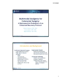 Multimodal Analgesia for Colorectal Surgery: a Retrospective Evaluation of an Enhanced Recovery Protocol