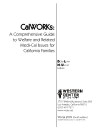 Calworks: a Comprehensive Guide to Welfare and Related Medi-Cal Issues for California Families