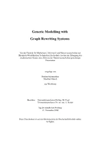 Generic Modelling with Graph Rewriting Systems