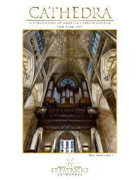 CATHEDRA a P U B L I C a Tion of Americ a ’ S P a R I S H C H U R C H N E W Y O R K C I T Y