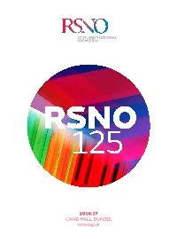 2016:17 CAIRD HALL, DUNDEE Rsno.Org.Uk 2 Rsno.Org.Uk/SEASON1617