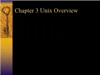 Chapter 3 Unix Overview