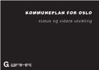 KOMMUNEPLAN for OSLO Status Og Videre Utvikling