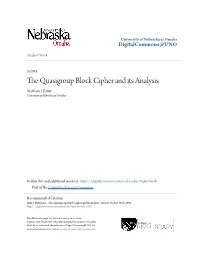 The Quasigroup Block Cipher and Its Analysis Matthew .J Battey University of Nebraska at Omaha