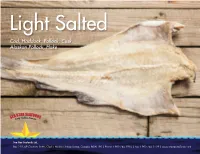 Cod, Haddock, Pollock, Cusk, Alaskan Pollock, Hake Atlantic Cod Also Commonly Referred to As “Bacalhau”, “Bacalao” Or “Baccala” Is the Most Famous of the White Fish