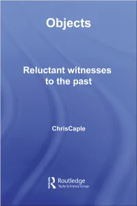 Objects: Reluctant Witnesses to the Past