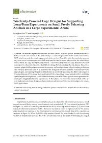 Wirelessly-Powered Cage Designs for Supporting Long-Term Experiments on Small Freely Behaving Animals in a Large Experimental Arena