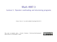 Lecture 5: Operator Overloading and Structuring Programs