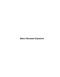 Matrix Reloaded Explained