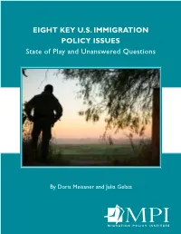 Eight Key U.S. Immigration Policy Issues: State of Play and Unanswered Questions