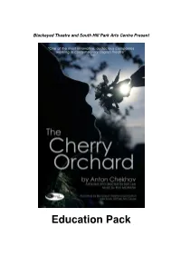 The Cherry Orchard? 13) Touring a Show 14) Activities 15) Glossary 16) Useful Resources 17) Evaluation Form