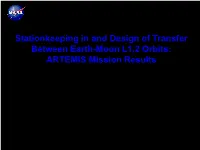 Stationkeeping in and Design of Transfer Between Earth-Moon L1,2 Orbits: ARTEMIS Mission Results