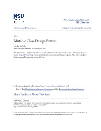 Mutable Class Design Pattern Nikolay Malitsky Nova Southeastern University, Nmalitsky@Gmail.Com