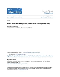 Notes from the Underground (Sometimes Aboveground, Too)