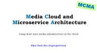 Media Cloud and Microservice Architecture