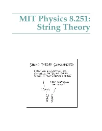 MIT Physics 8.251: String Theory 8.251: String Theory for Undergraduates