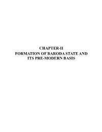 Chapter-Ii Formation of Baroda State and Its Pre-Modern Basis