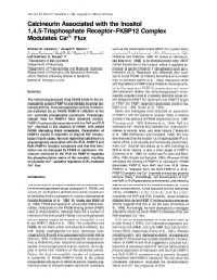 Calcineurin Associated with the Lnositol 1,4,5=Trisphosphate Receptor-FKBPI 2 Complex Modulates Ca*+ Flux