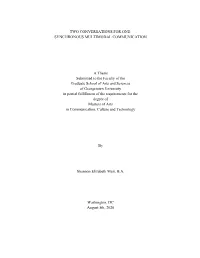 Two Conversations for One: Synchronous Multimodal Communication