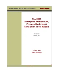 The 2005 Enterprise Architecture, Process Modeling & Simulation