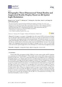 Holographic Three-Dimensional Virtual Reality and Augmented Reality Display Based on 4K-Spatial Light Modulators