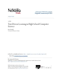 Test-Driven Learning in High School Computer Science Ryan Stejskal University of Nebraska at Omaha