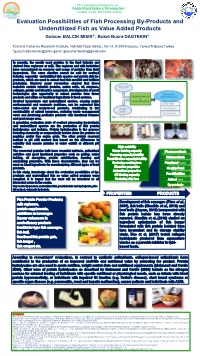 Evaluation Possibilities of Fish Processing By-Products and Underutilized Fish As Value Added Products