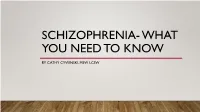 Schizophrenia- What You Need to Know