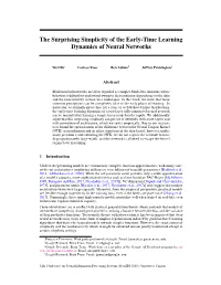 The Surprising Simplicity of the Early-Time Learning Dynamics of Neural Networks