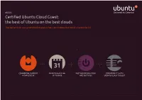 Certified Ubuntu Cloud Guest: the Best of Ubuntu on the Best Clouds the Benefits of Using Certified Images When You Choose the Cloud’S Favourite OS